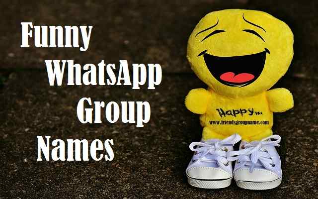 Funny WhatsApp Group Names, Group Names