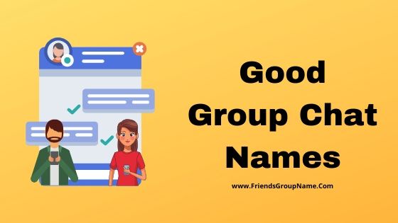 Good Group Chat Names, Chat Names