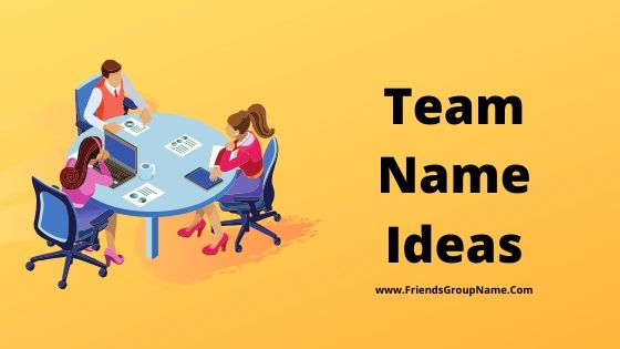Team Name Ideas, Team Names