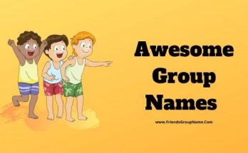 Awesome Group Names【2020】For Friends, School & Fb 1 Awesome Group Names, Group Names
