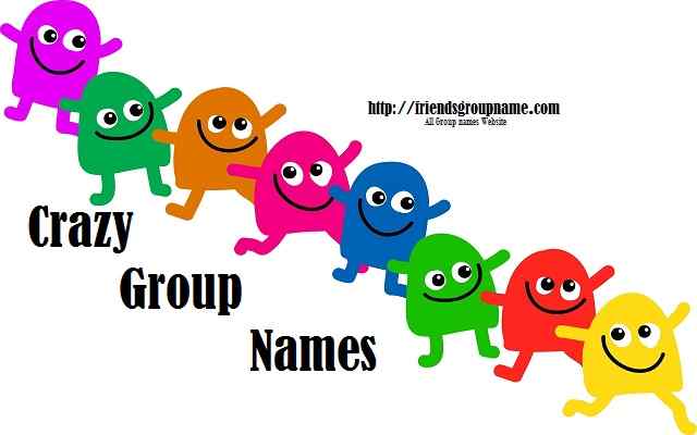 Crazy Group Names, Group Names