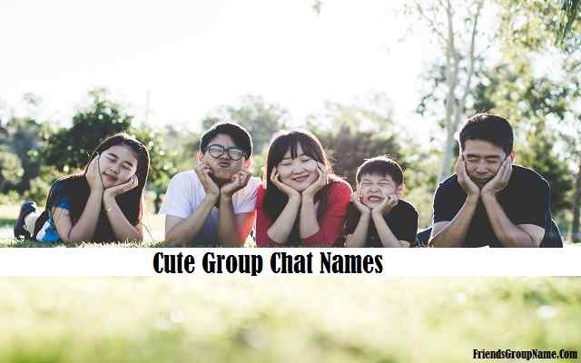 Cute Group Chat Names 2023 For Best Friends Family Funny