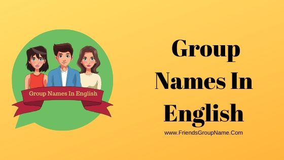 Group Names In English, Group Names
