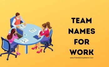 Team Names For Work ( 2020 ) For Funny, Good, Sales & Best 1 Team Names For Work