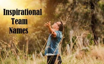 Inspirational Team Names【2021】With Meaning & Ideas 1 Inspirational Team Names
