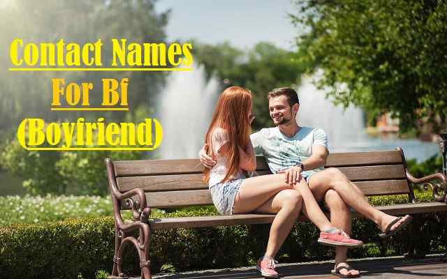 Contact Names For Bf Boyfriend Cute And Romantic