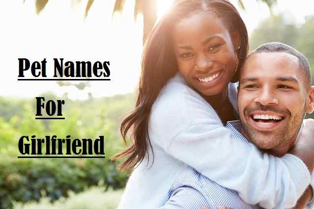 Pet Names For Girlfriend (Gf) Cute, Best And Funny Name For Your Lover