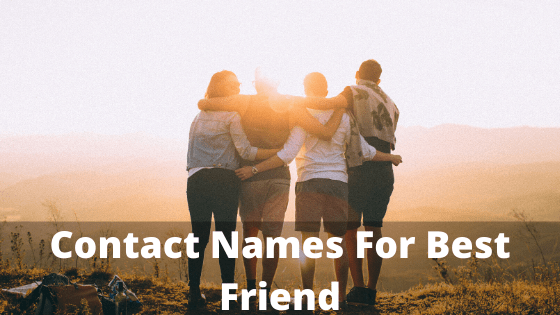 Contact Names For Best Friend, friends,