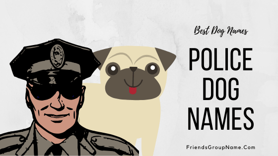 Police Dog Names, dog names