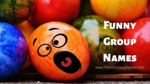 Friends Group Name【2023】For WhatsApp, Family, Cool & Funny