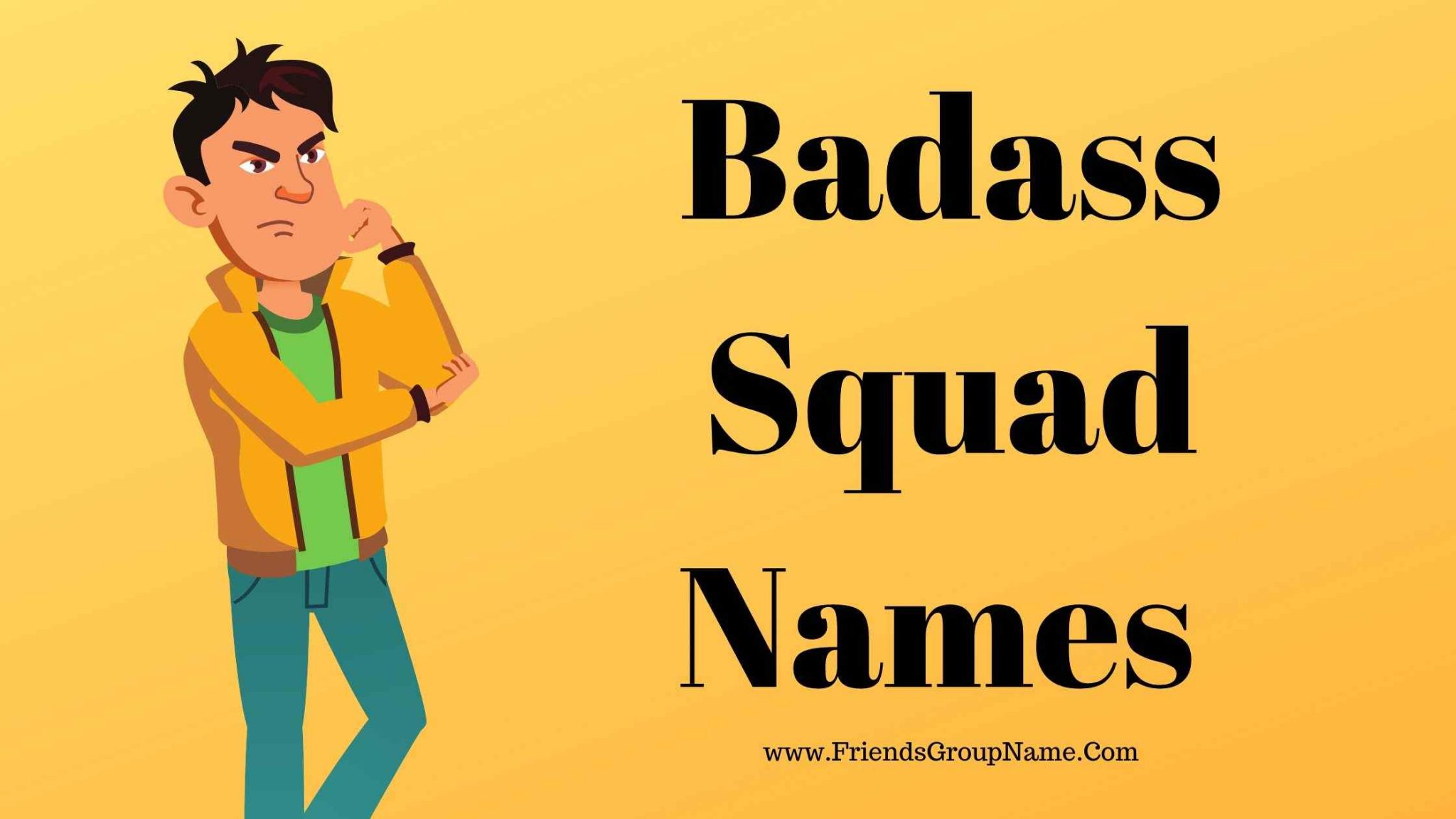 Badass Squad Names【2022】best Funny And Cool Names List