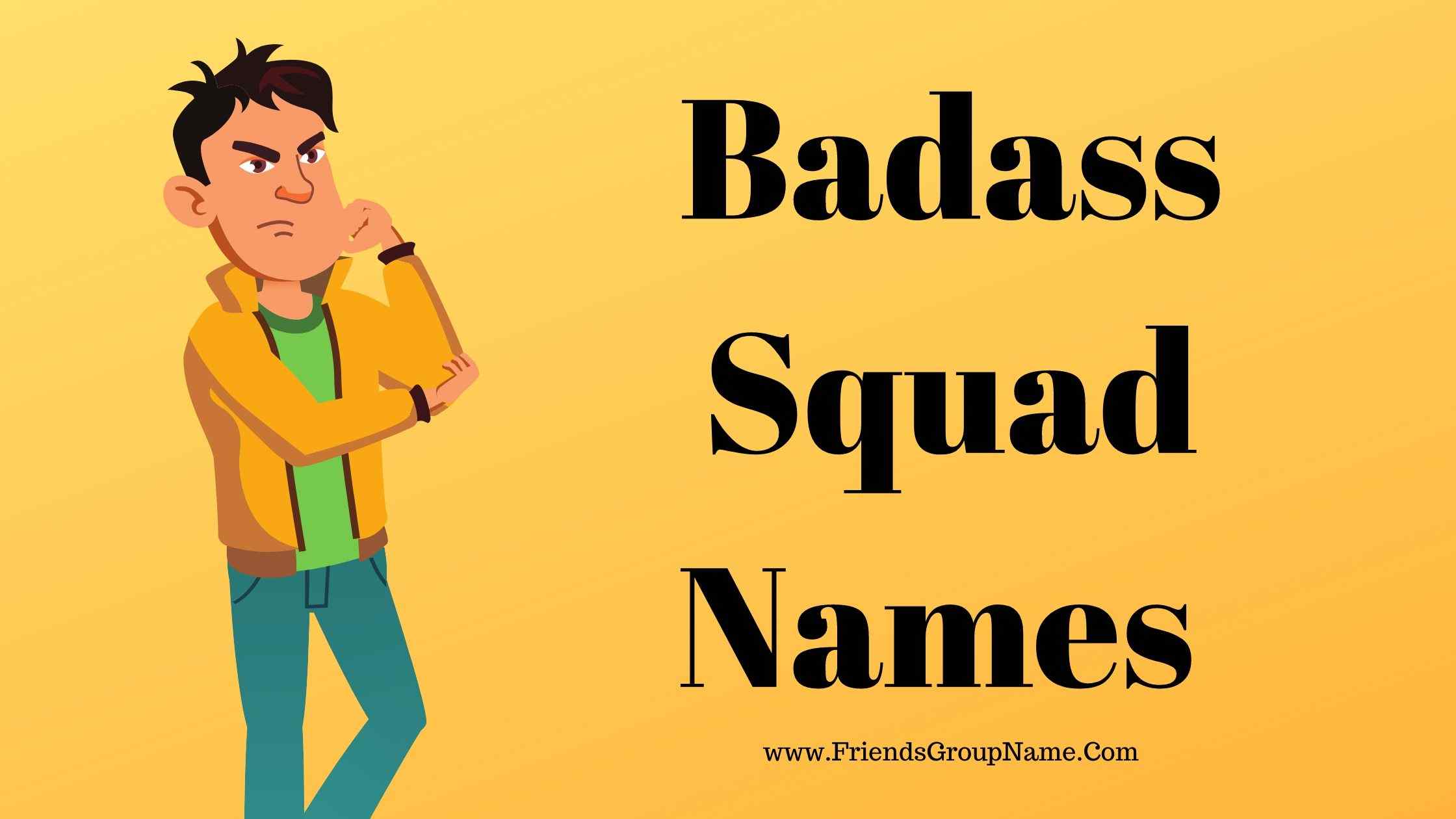 Badass Squad Names, Squad Names