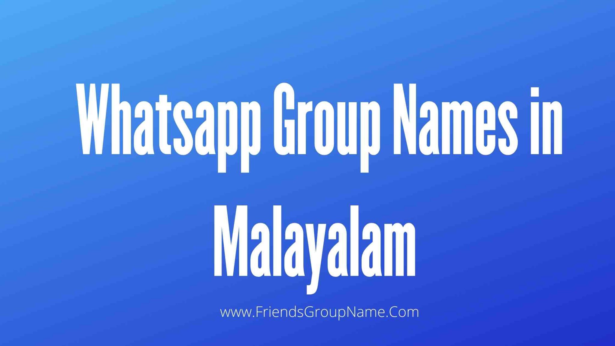 250-best-whatsapp-group-names-in-malayalam-list-best-collection