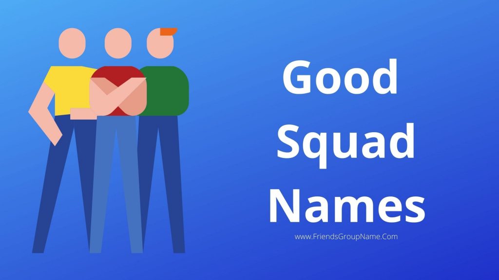 Good Squad Names 2024 Best Funny Cool Names List