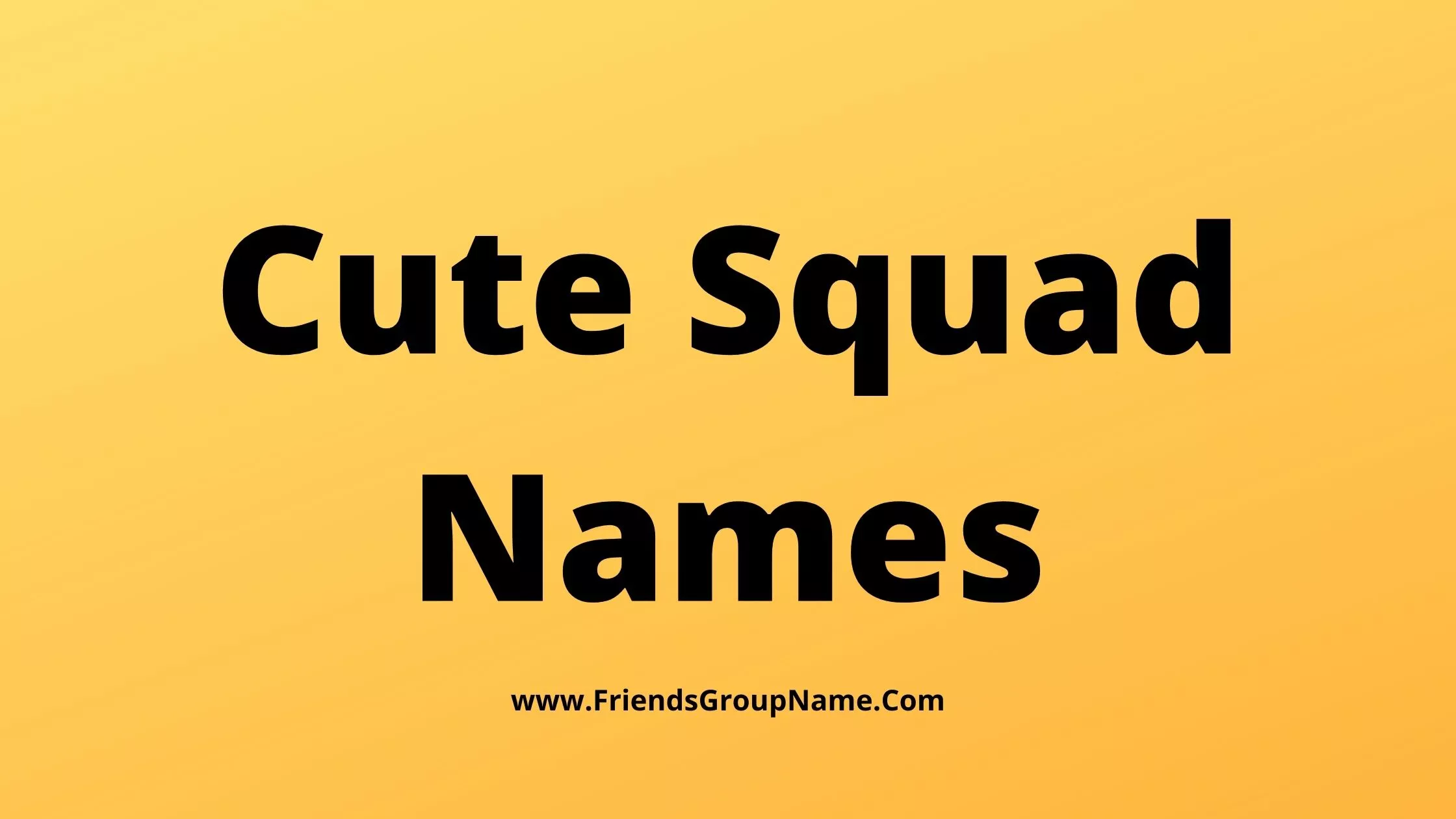 Cute Squad Names
