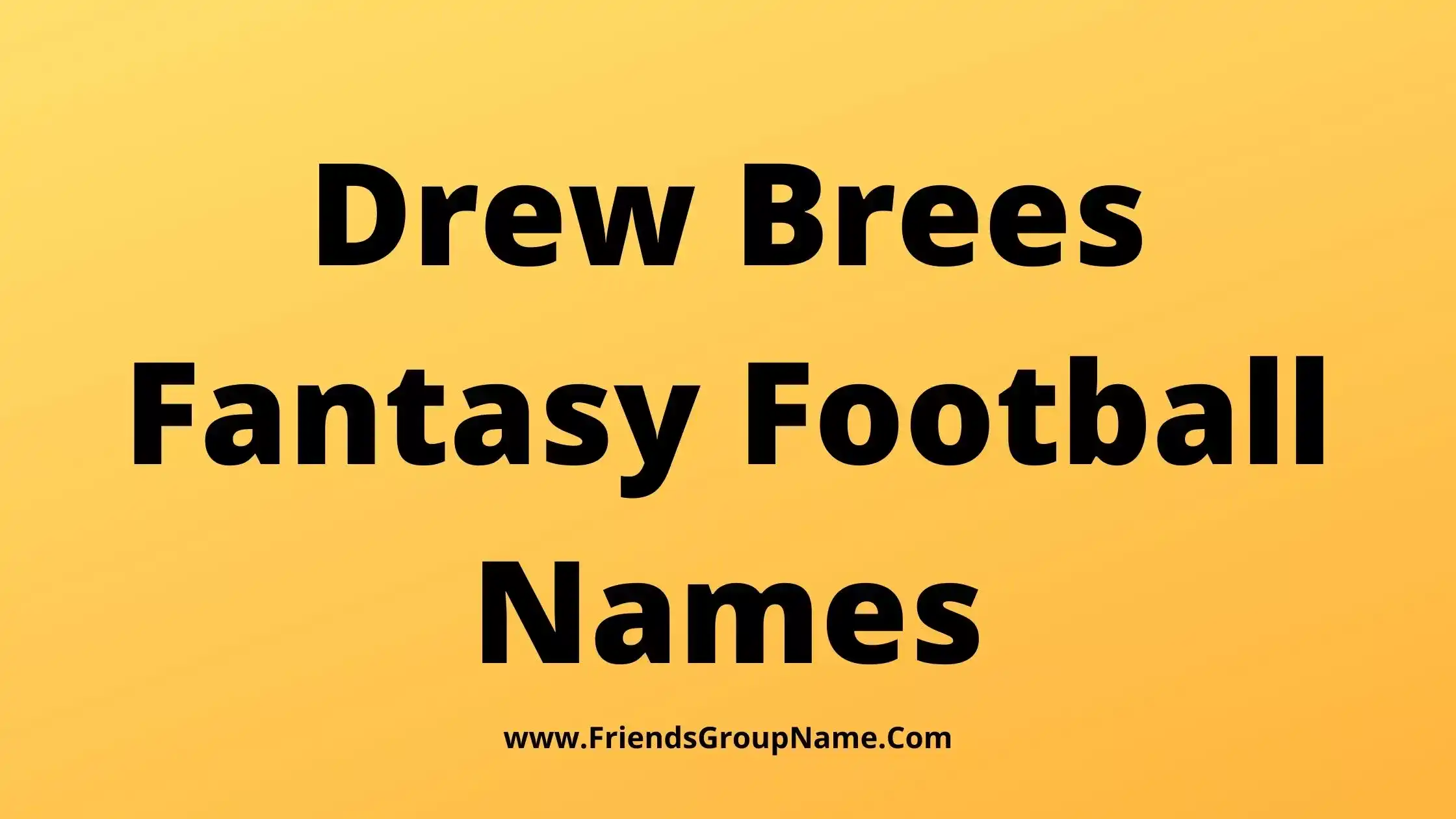 Drew Brees Fantasy Football Names