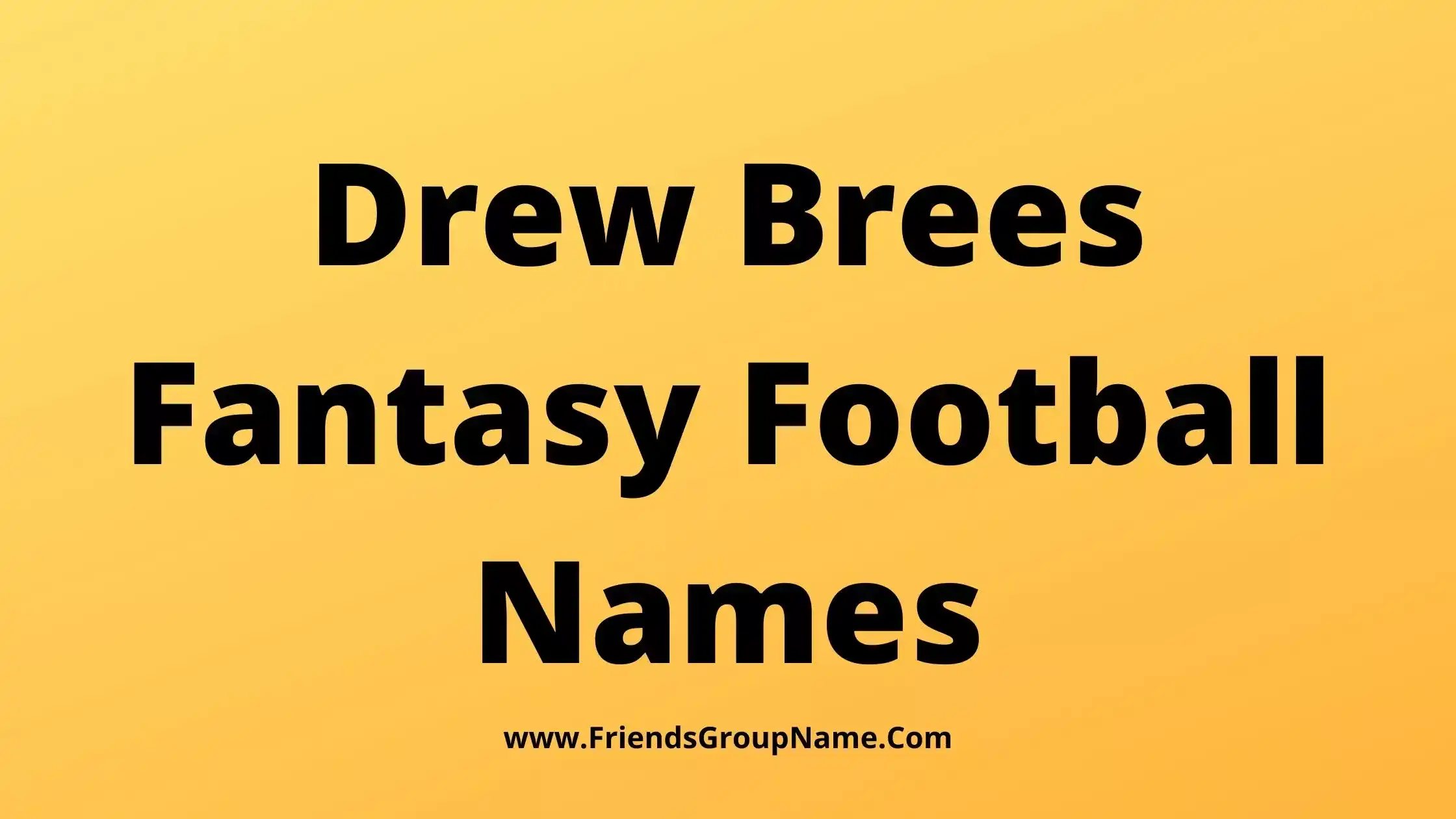 drew-brees-fantasy-football-names-2024-best-funny-football-team-names