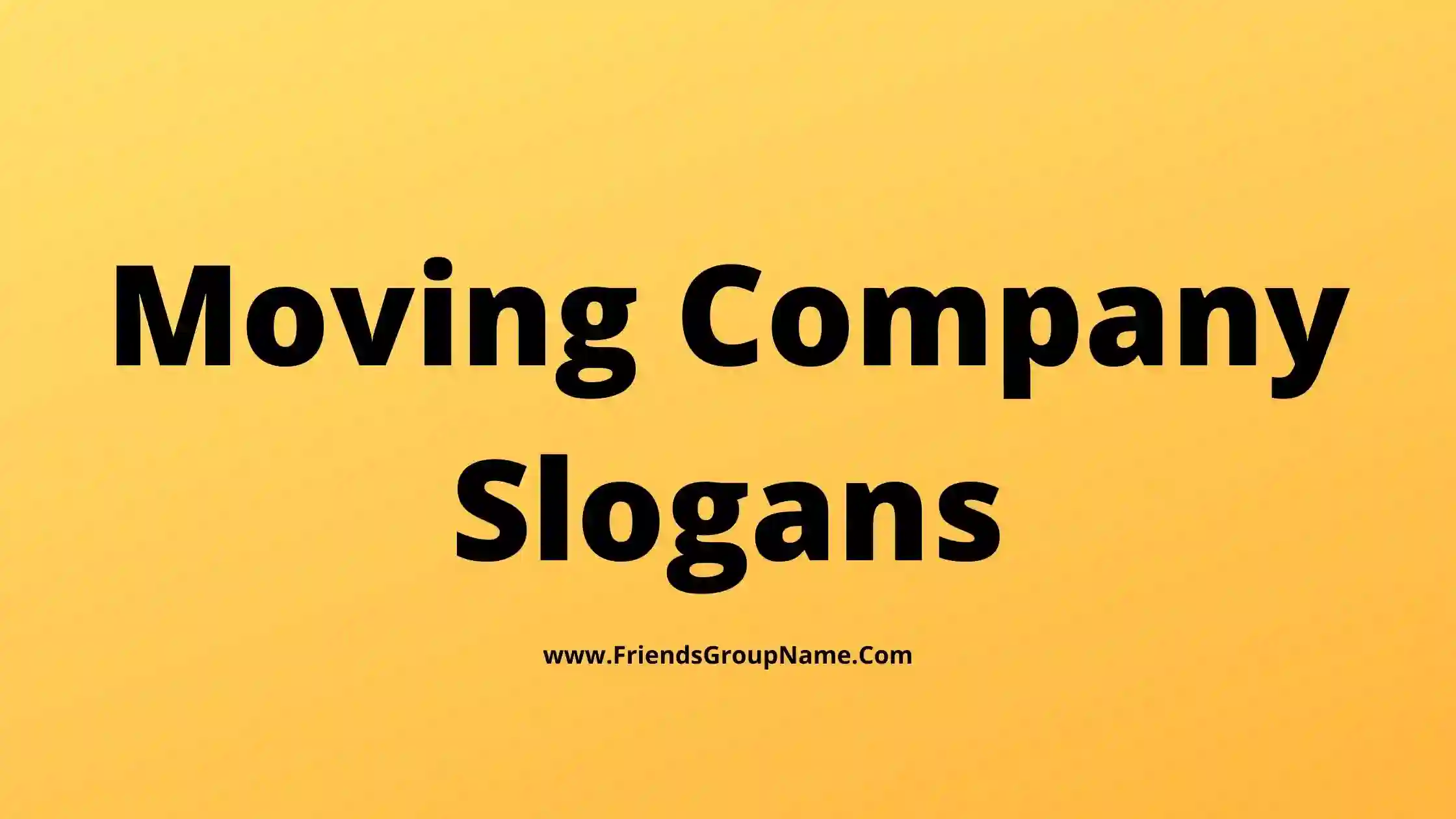 Moving Company Slogans