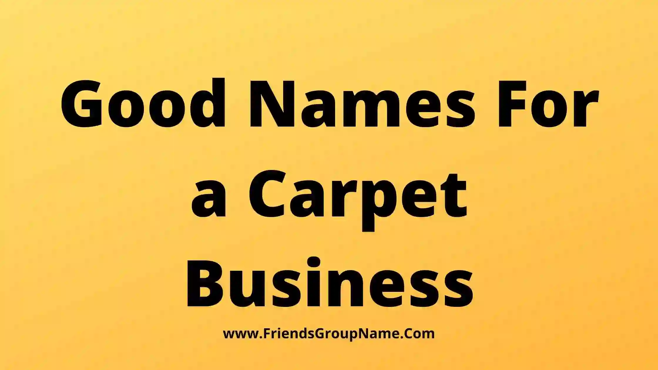 Good Names For a Carpet Business