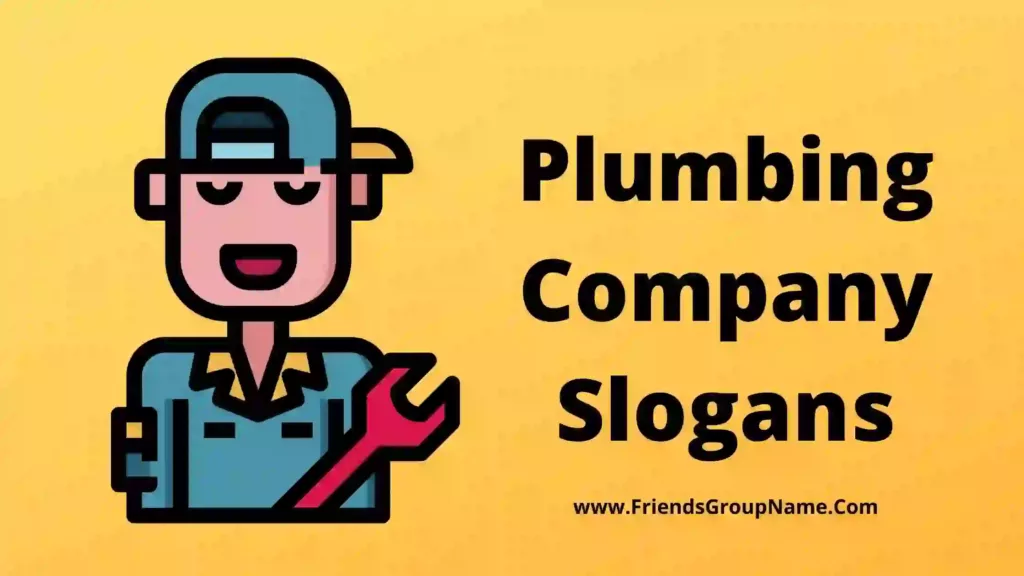 Plumbing Company Slogans【2024】Catchy & Great Plumber Business Slogans Ideas