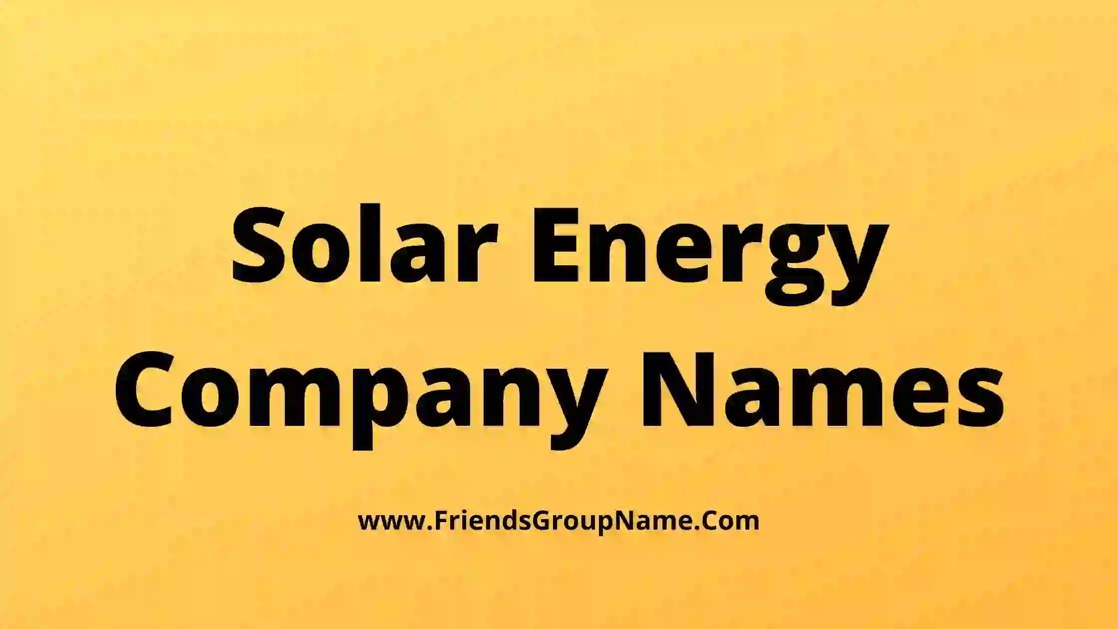 Solar Energy Company Names