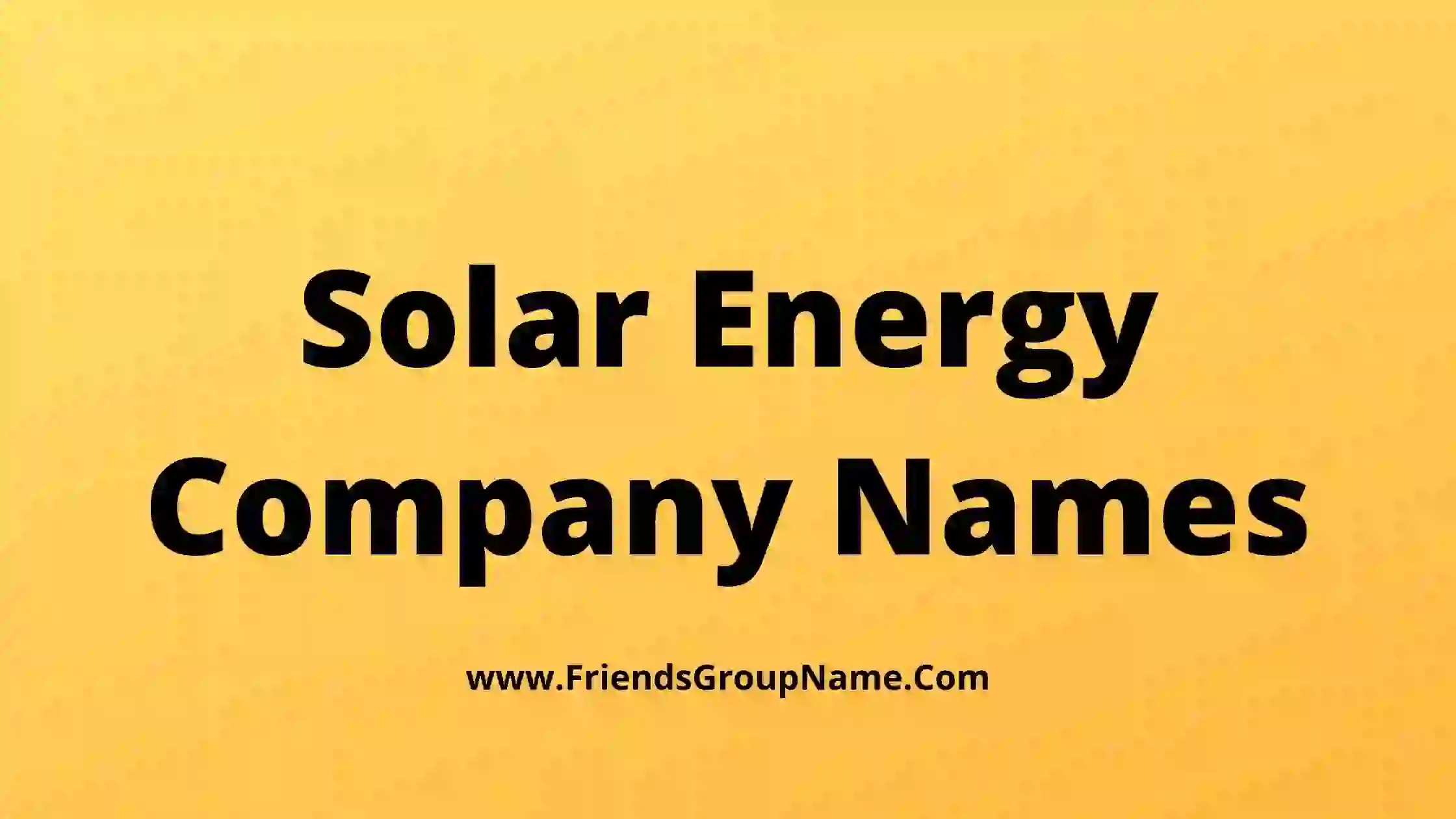  Solar Energy Company Names 2024 Best Creative Solar Power Business 