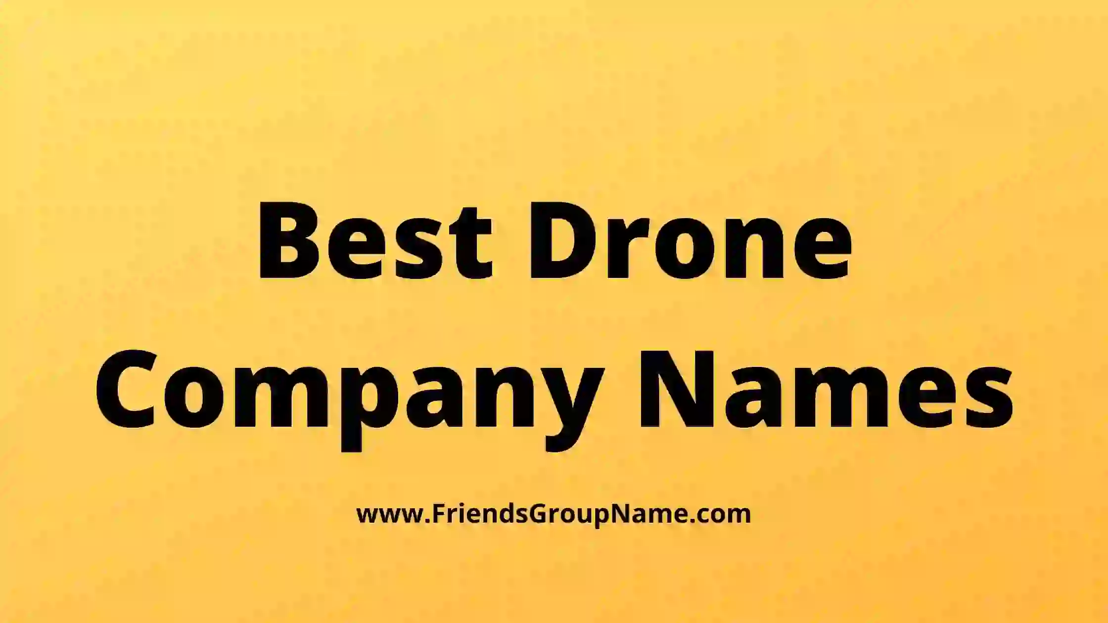 Best Drone Company Names