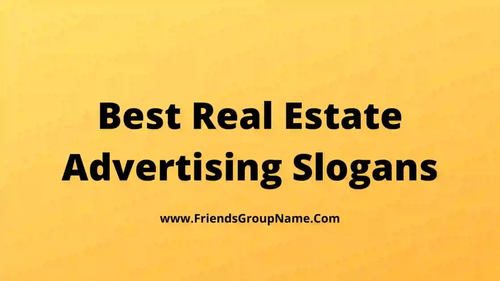 Best Real Estate Advertising Slogans 2024