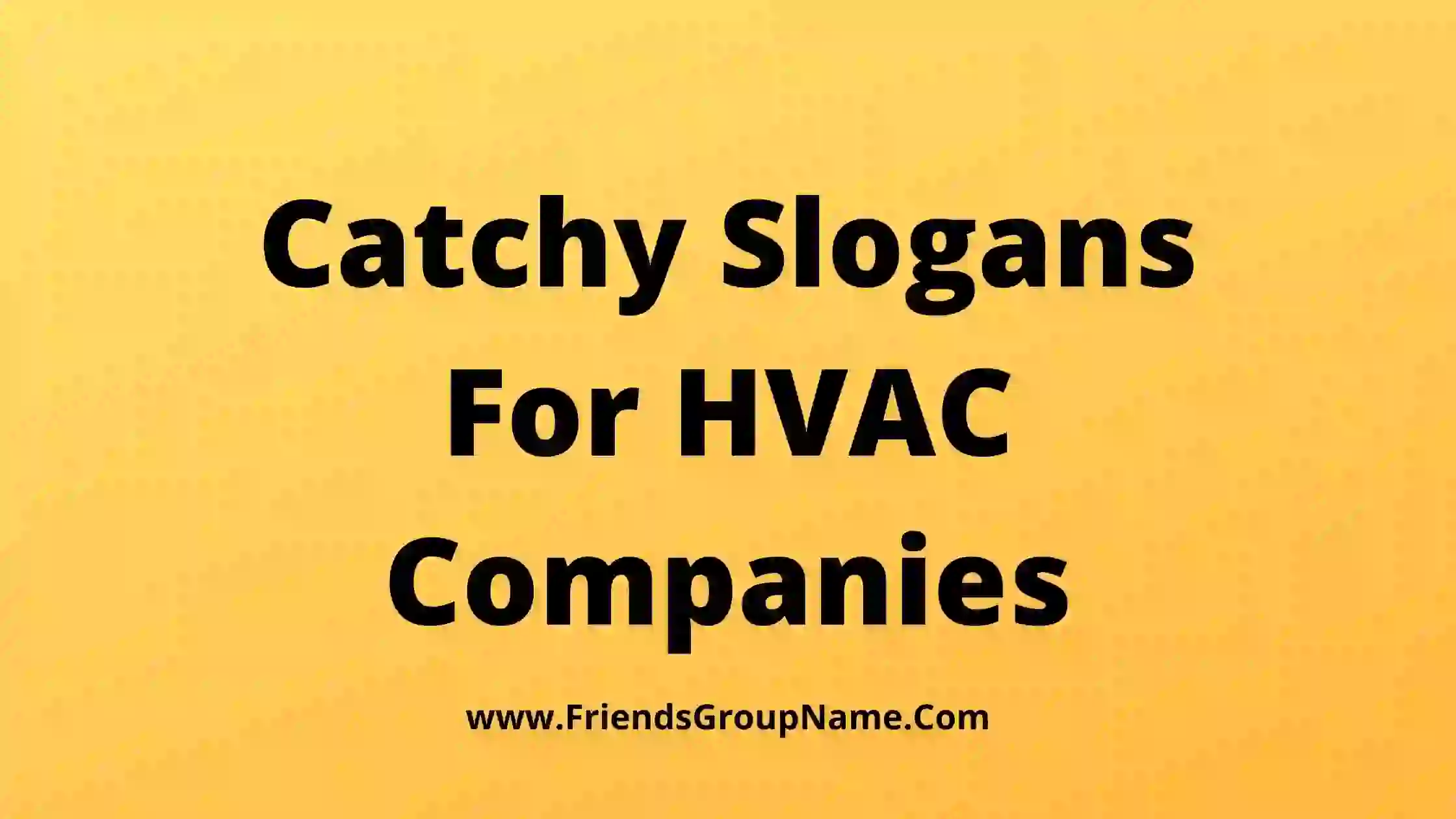 Catchy Slogans For HVAC Companies
