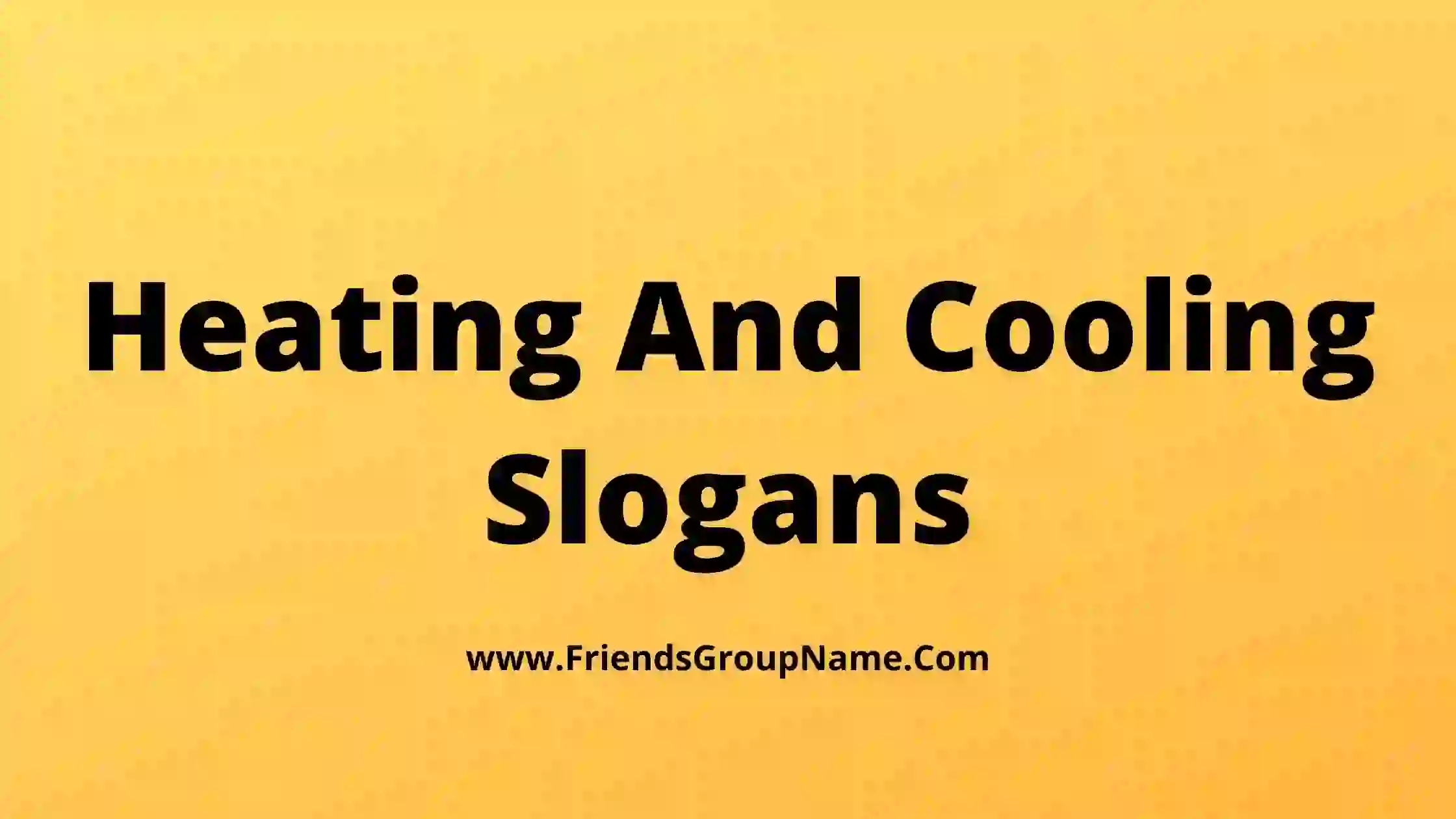 Heating And Cooling Slogans