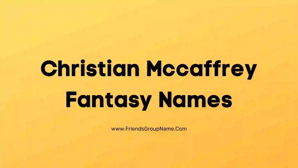 Christian Mccaffrey Fantasy Names 2024