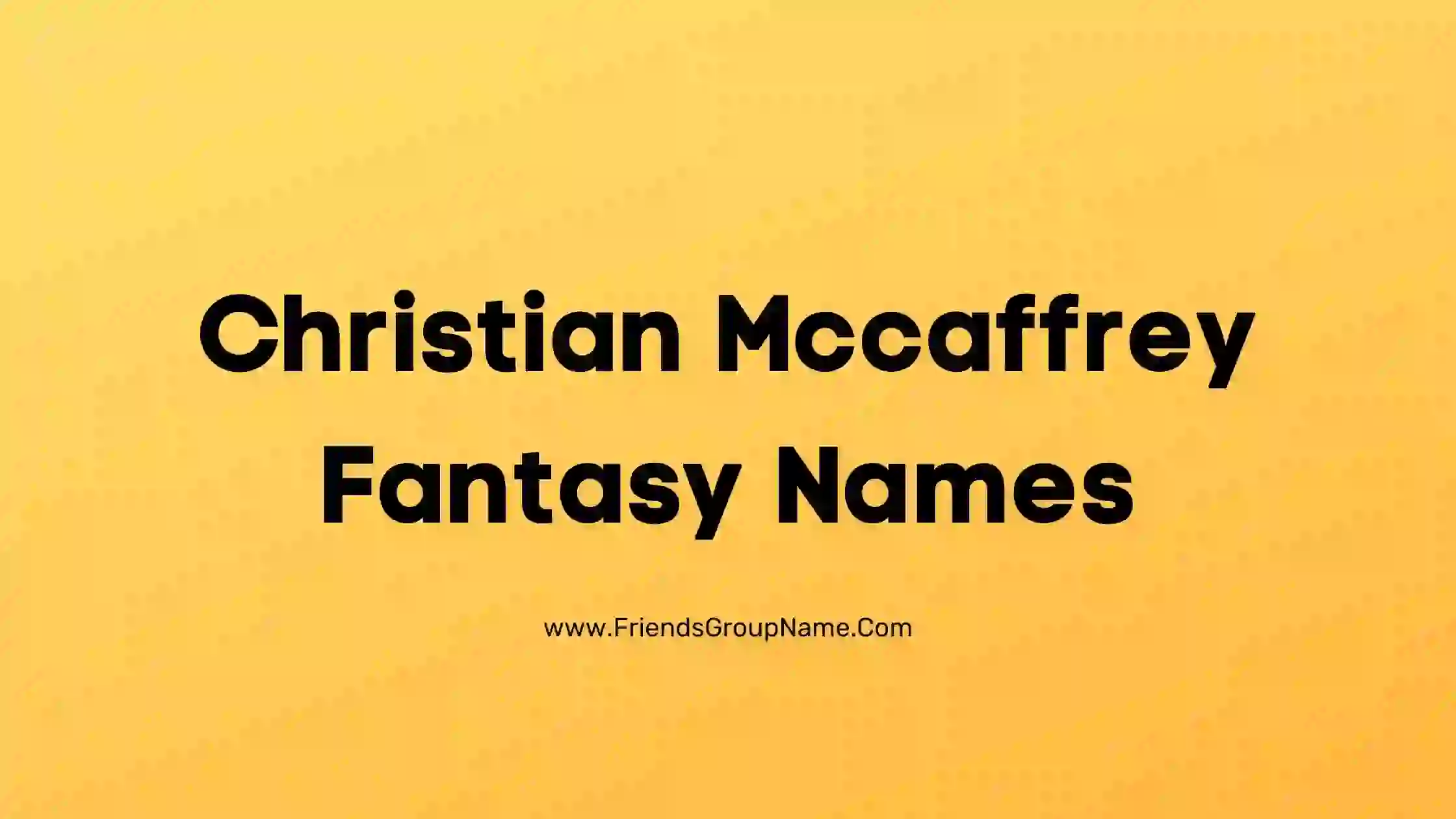 christian-mccaffrey-fantasy-names-2024-best-good-dirty-christian