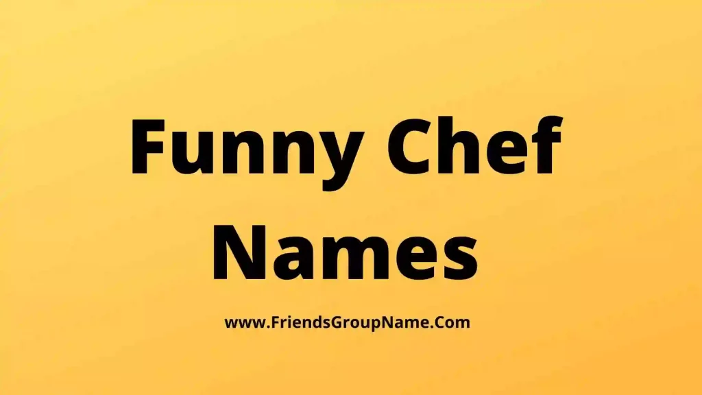 Funny Chef Names【2024】Cool & Good Names For Chefs