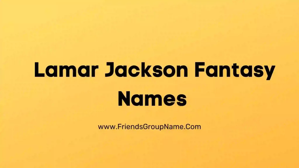 lamar-jackson-fantasy-names-2024-best-funny-lamar-jackson-fantasy