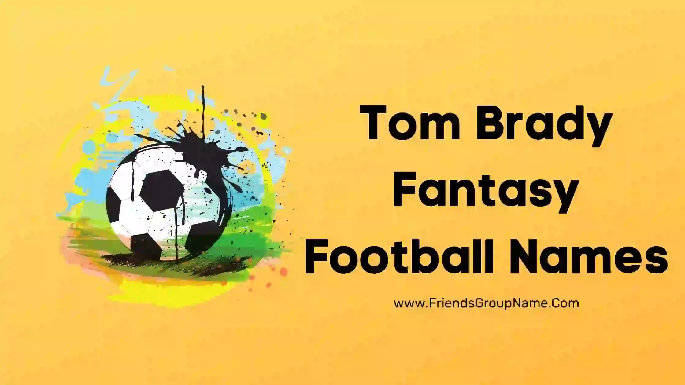 Tom Brady Fantasy Football Names