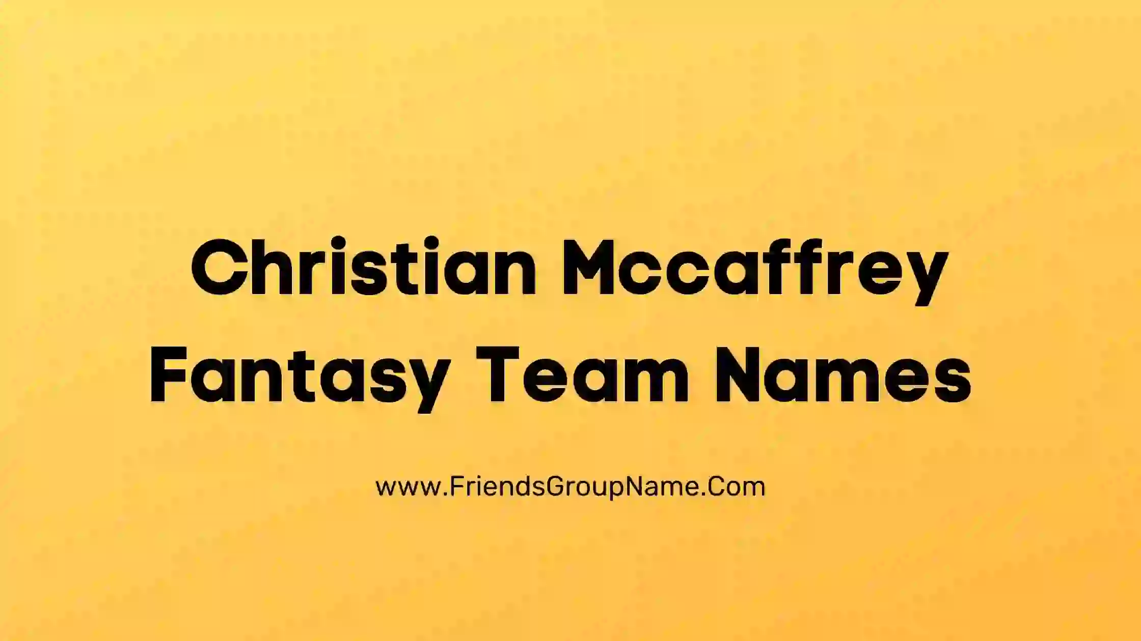 Christian Mccaffrey Fantasy Team Names