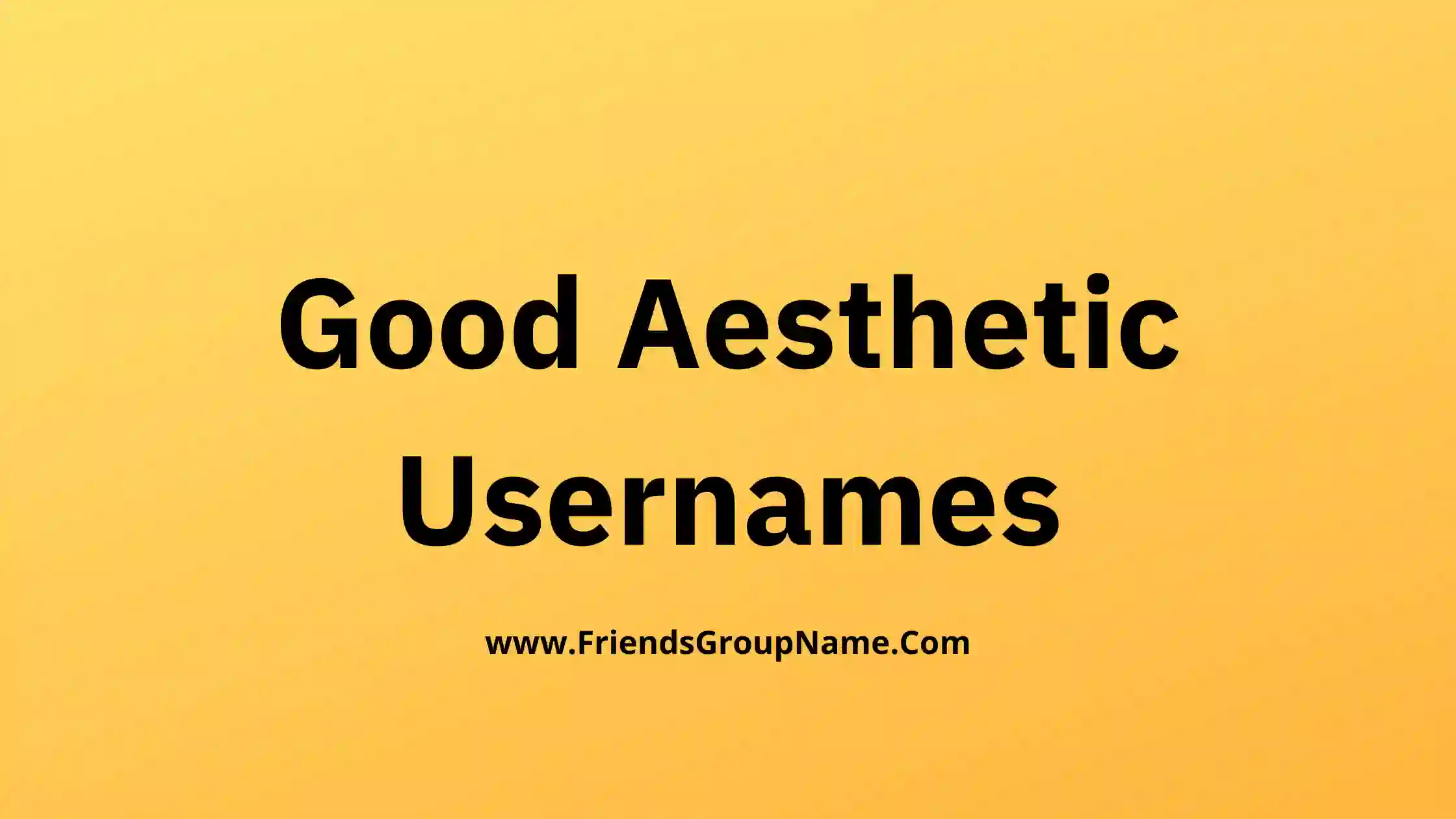 Good Aesthetic Usernames