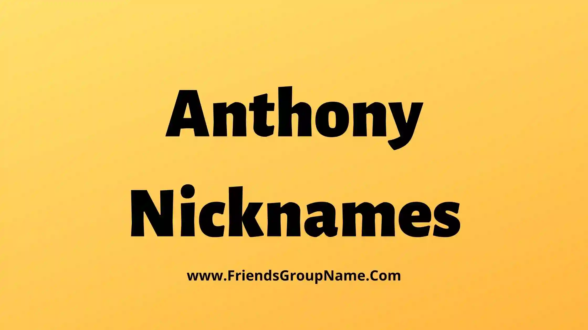 Anthony Nicknames