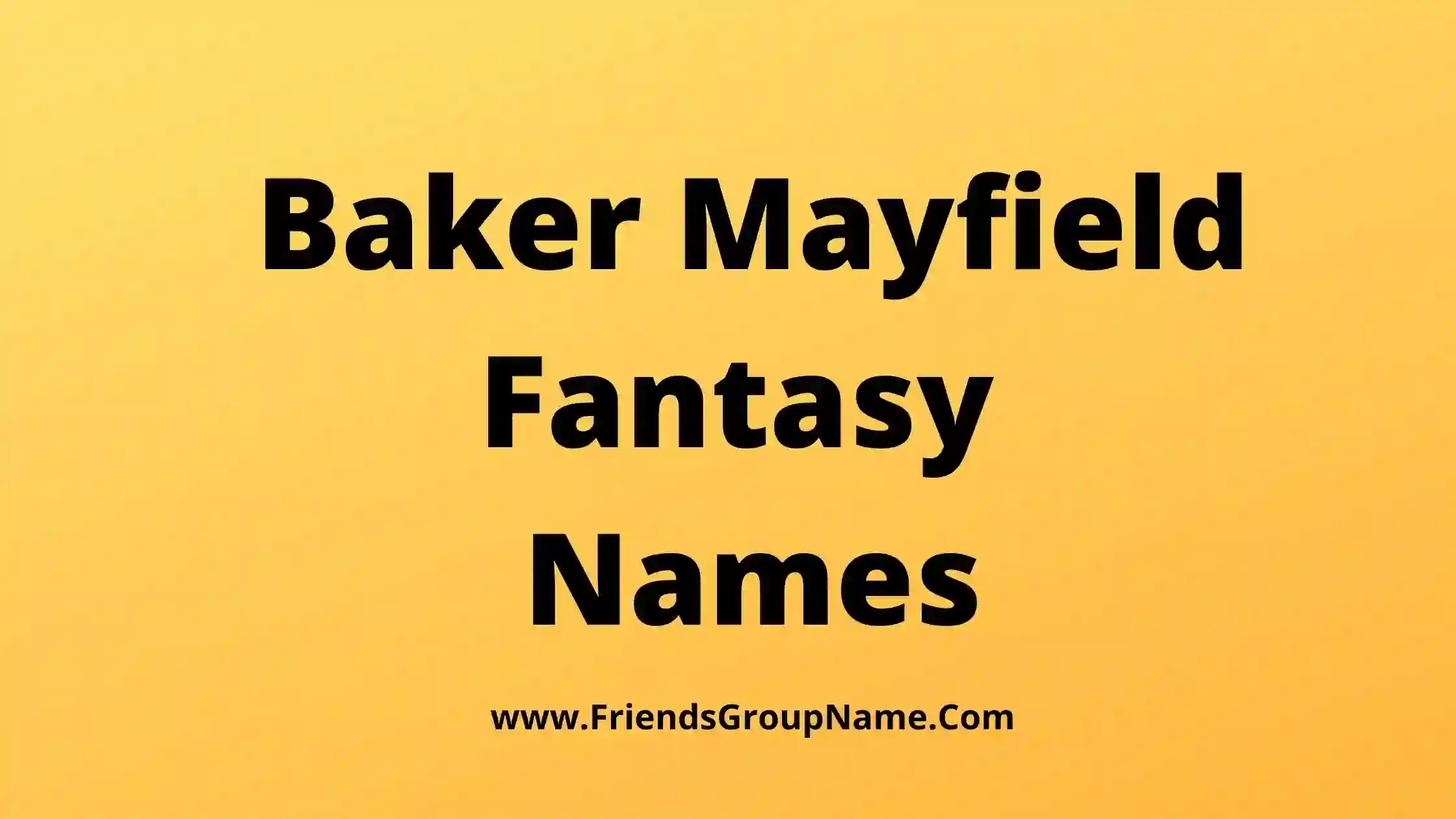 Baker Mayfield Fantasy Names