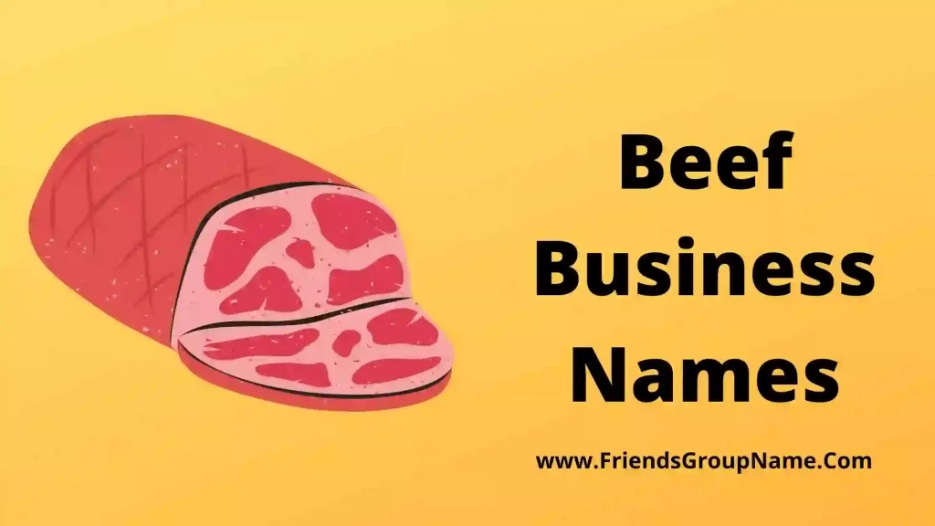 Beef Business Names【2024】Best, Funny & Good Beef Company Names Ideas