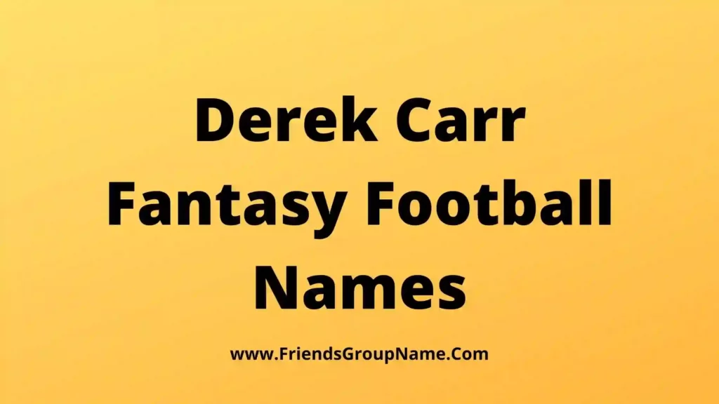 Derek Carr Fantasy Football Names 2024