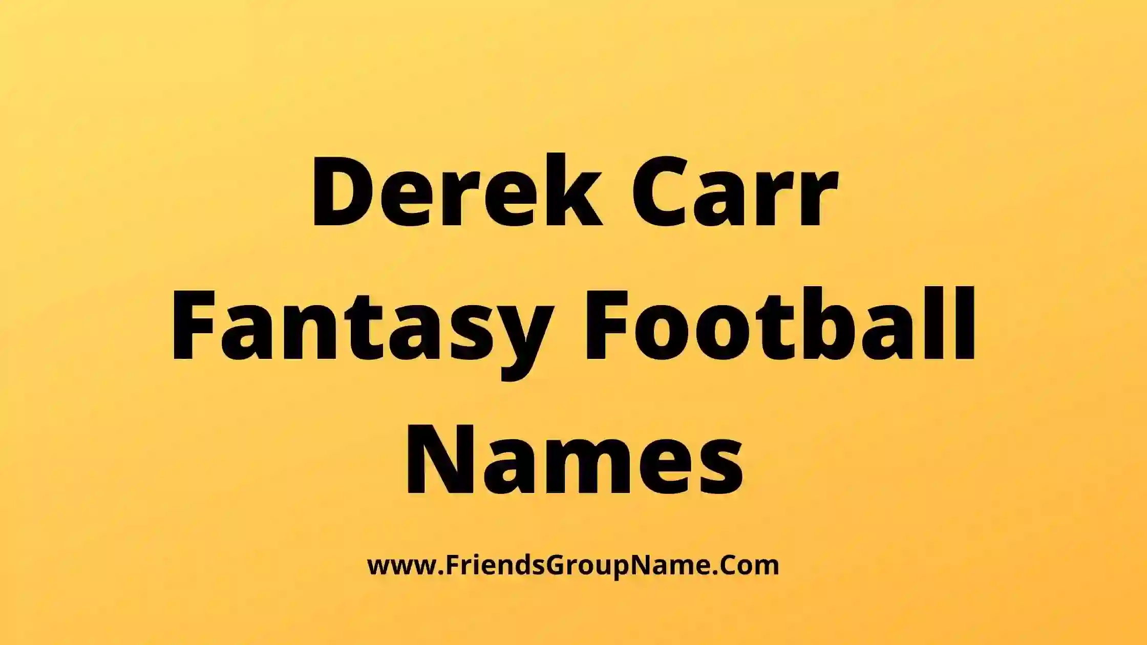 Derek Carr Fantasy Football Names