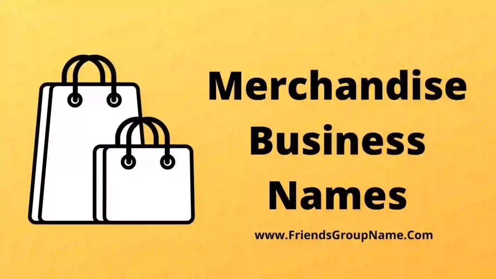 300+ Merchandise Business Names 2024