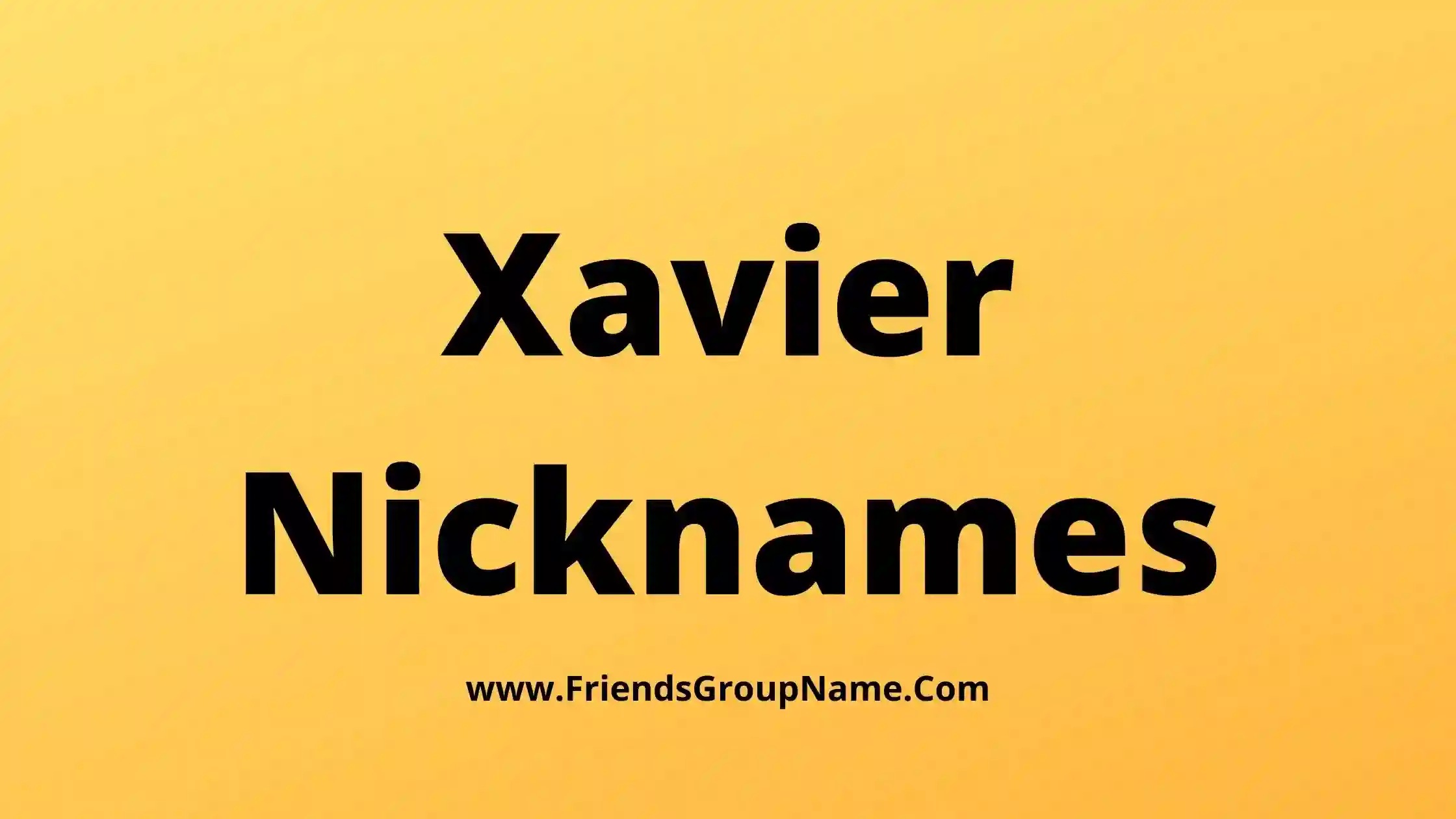 Xavier Nicknames