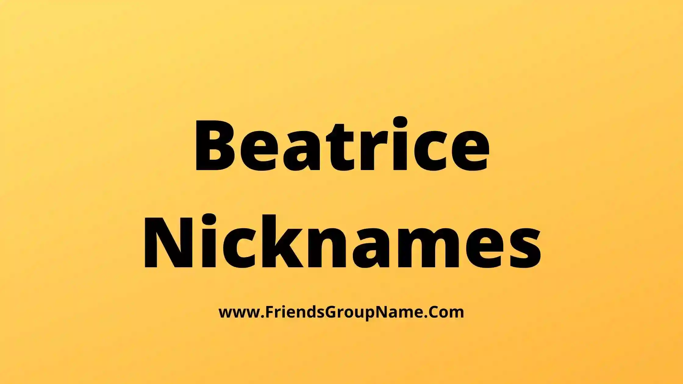 Beatrice Nicknames