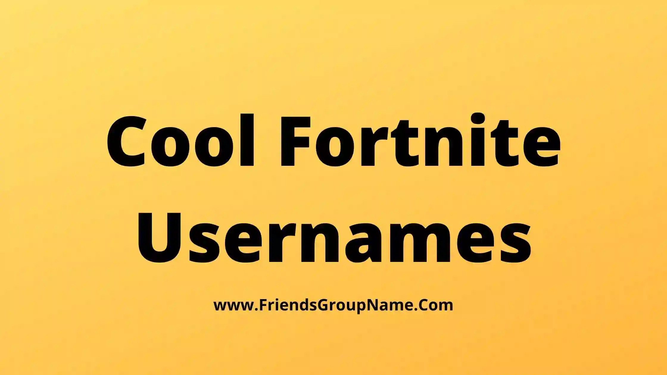 Cool Fortnite Usernames