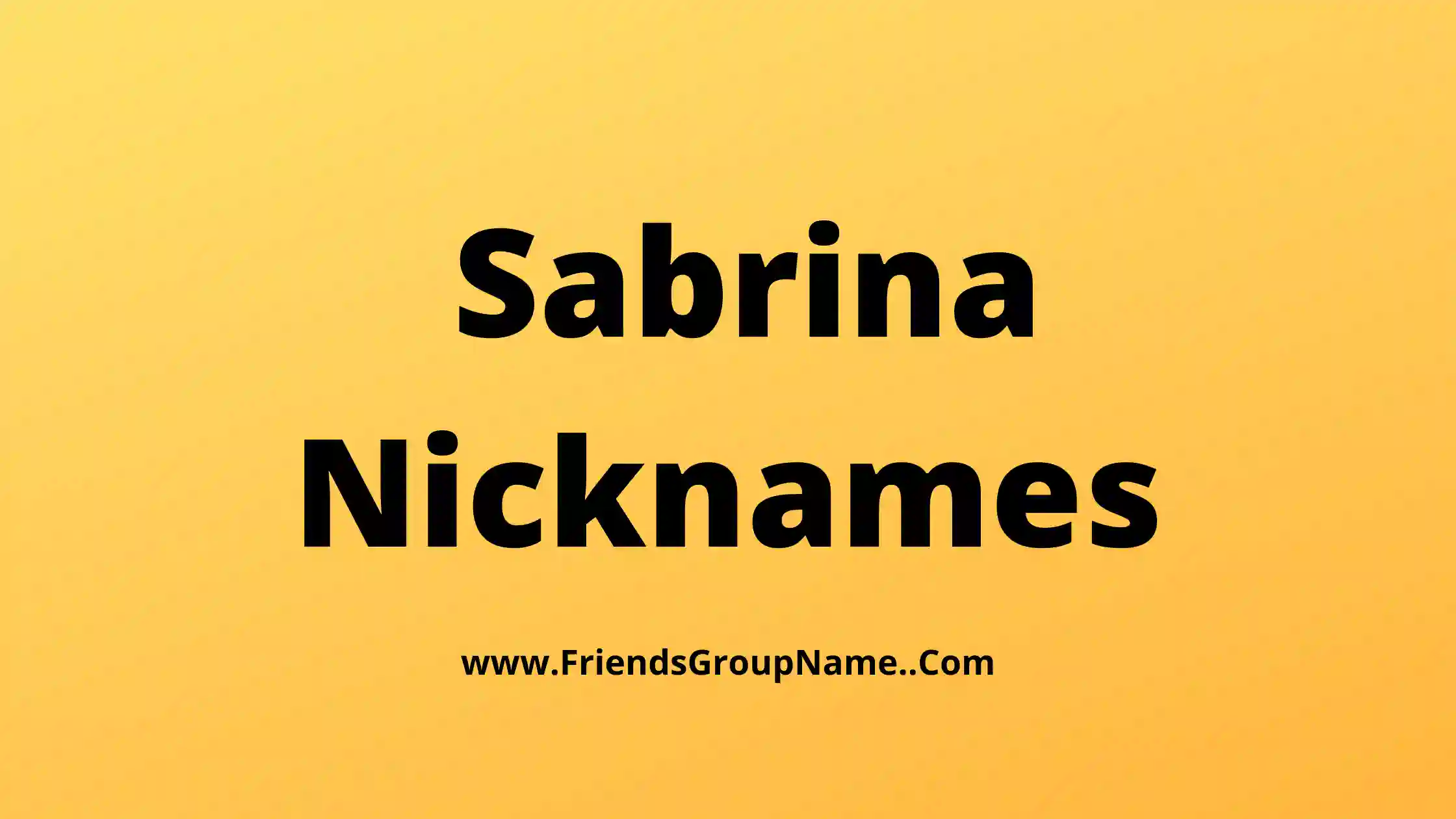 Sabrina Nicknames