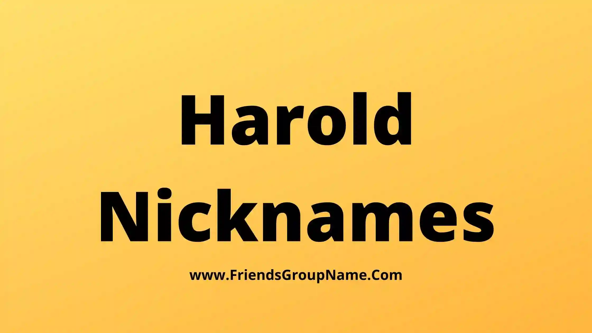 Harold Nicknames