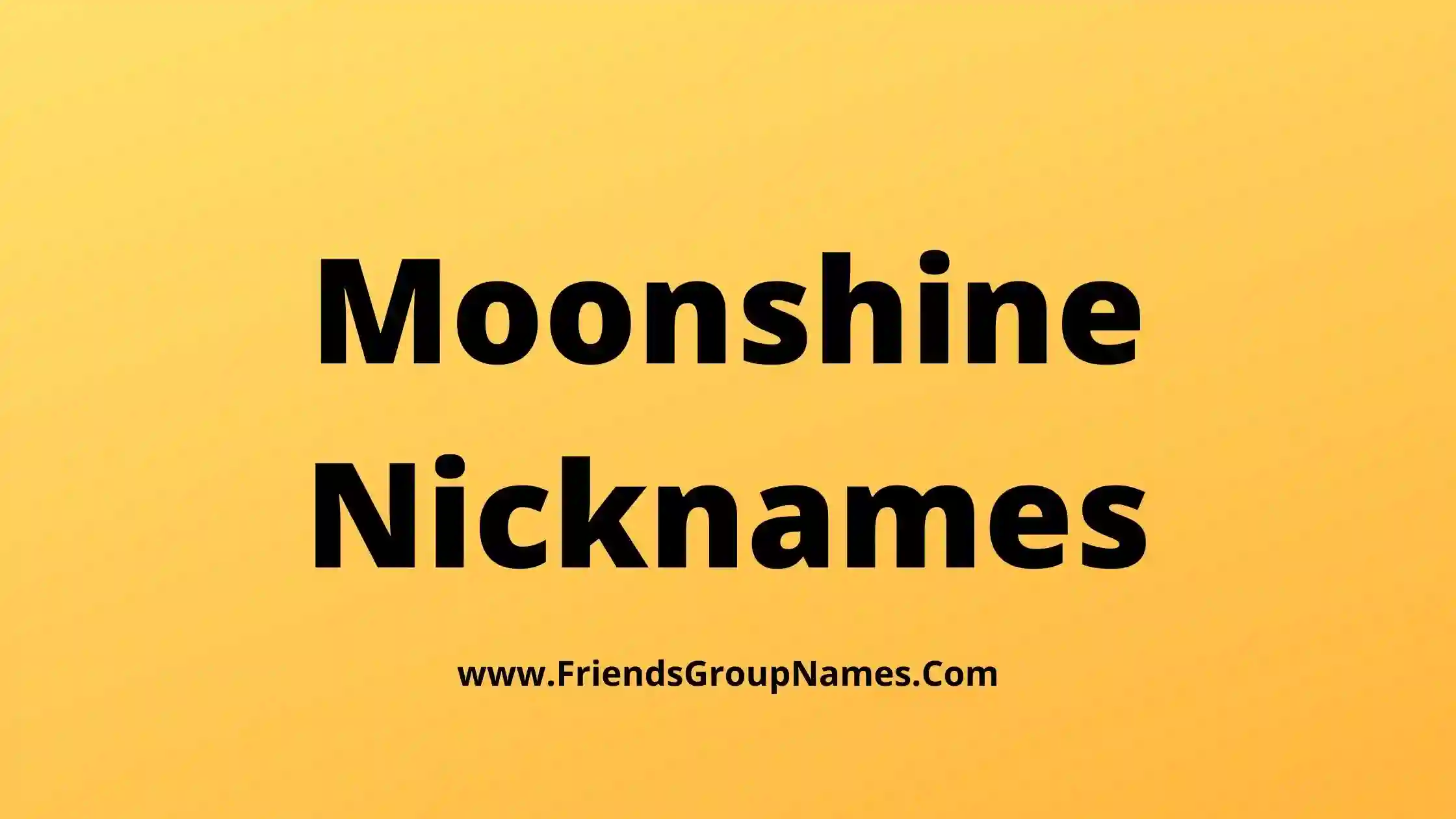 Moonshine Nicknames