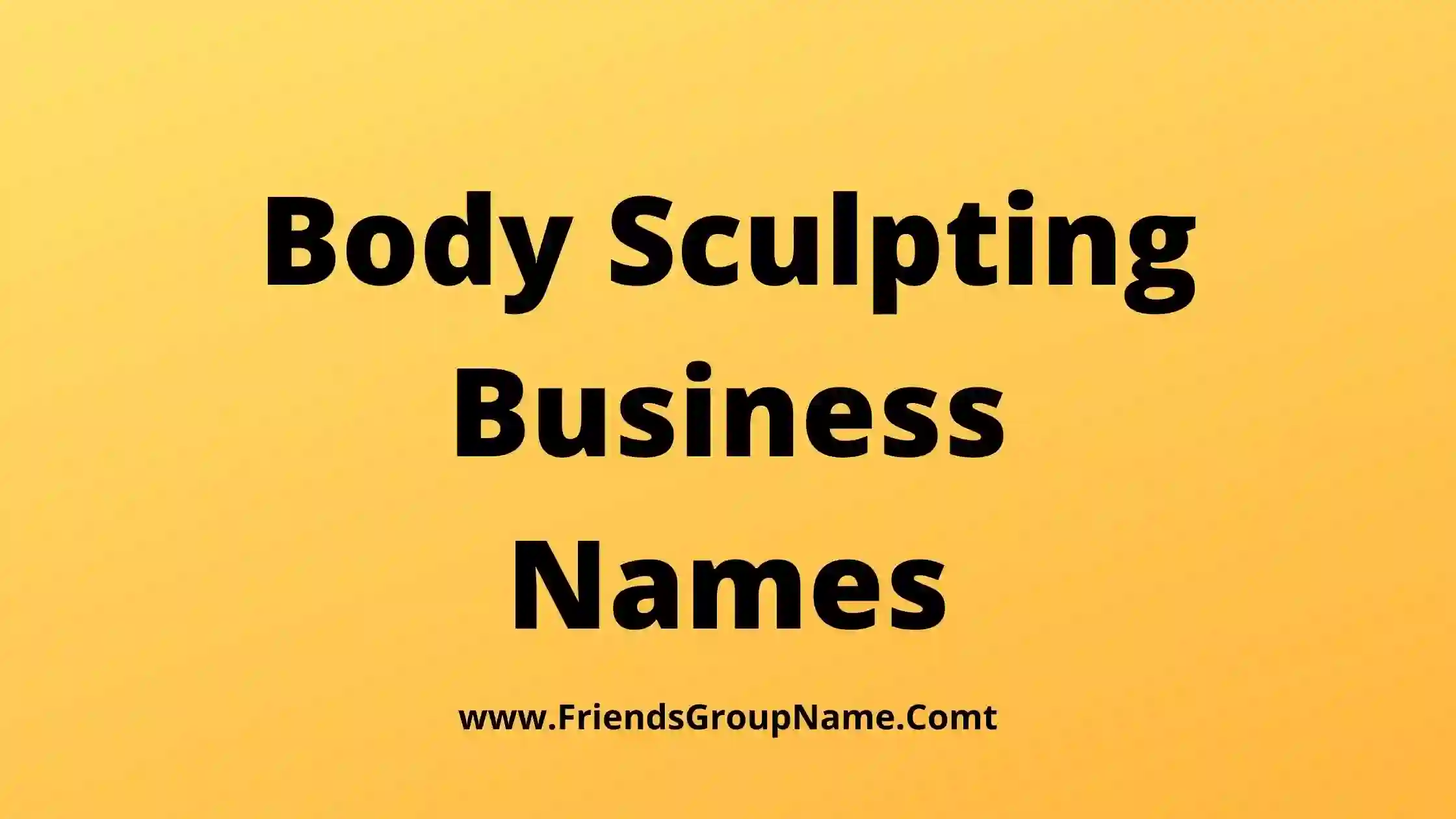 Body Sculpting Business Names